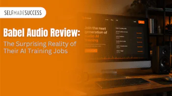 Hero image with orange overlay showing the SelfMadeSuccess logo and the article title: Babel Audio Review: The Surprising Reality of Their AI Training Jobs, beside a computer screen on a desk.