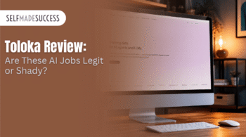 SelfMadeSuccess article header: 'Toloka Review: Are These AI Jobs Legit or Shady?' on a brown overlay.