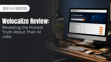 Welocalize Review Revealing the Honest Truth About Their AI Jobs - Self-Made Success Welocalize Review Revealing the Honest Truth About Their AI Jobs