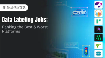Hero banner for Self Made Success article: 'Data Labeling Jobs: Ranking the Best & Worst Platforms' with the logo on the left and vertical app icons on the right.