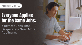 5 Remote Jobs That Desperately Need More Applicants
