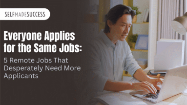 5 Remote Jobs That Desperately Need More Applicants