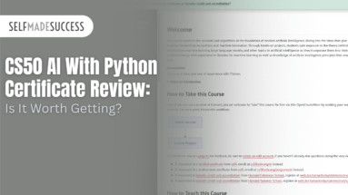 Banner for SelfMadeSuccess: 'CS50 AI With Python Certificate Review: Is It Worth Getting?'