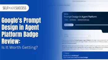 Hero banner for a SelfMadeSuccess article: bold white title on a blue gradient background reading "Google's Prompt Design in Agent Platform Badge Review: Is It Worth Getting?", with the SelfMadeSuccess logo in the top left.