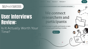 SelfMadeSuccess hero banner with the logo on the left and the headline 'User Interviews Review: Is It Actually Worth Your Time?' on a teal background.